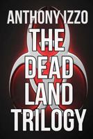 The Dead Land Trilogy 1500614386 Book Cover