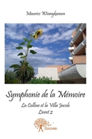 Symphonie de la Mémoire: La Colline et la Villa Jacob - Livret 2 - (French Edition) 2332560777 Book Cover