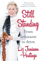 Still Standing: From Debutante to Detox 1869507010 Book Cover