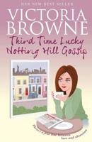Third Time Lucky - Notting Hill Gossip 0992808340 Book Cover