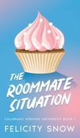 The Roommate Situation B0DSL69V3H Book Cover