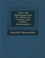 Ueber Den Bildungszustand Der Kl�ster Des Vierten Und F�nften Jahrhunderts 1249949270 Book Cover