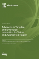 Advances in Tangible and Embodied Interaction for Virtual and Augmented Reality 3036577556 Book Cover