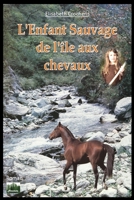 L'Enfant sauvage de l'île aux chevaux B08N9CRXVT Book Cover