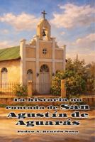 La historia no contada de San Agustín de Aguarás (Spanish Edition) 1972430017 Book Cover