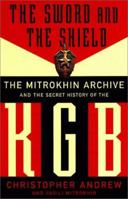 The Sword and the Shield: The Mitrokhin Archive and the Secret History of the KGB 0465003109 Book Cover
