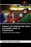 Impact of motorcycle taxis on youth work in Cameroon 6203370045 Book Cover