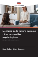 L'énigme de la nature humaine: Une perspective psychologique (French Edition) 6208096464 Book Cover
