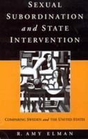 Sexual Subordination and State Intervention: Comparing Sweden and the United States 1571810722 Book Cover