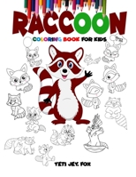 Raccoon coloring book for kids: Raccoon coloring book for 3-5-6-8-10-12 year-olds B08NZR933T Book Cover