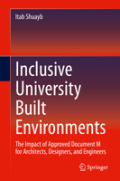 Inclusive University Built Environments: The Impact of Approved Document M for Architects, Designers, and Engineers 3030358607 Book Cover