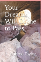 Your Dreams Will Come to Pass 1684540321 Book Cover