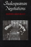 Shakespearean Negotiations: The Circulation of Social Energy in Renaissance England 0520061608 Book Cover