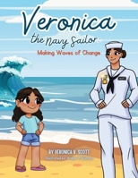 Veronica the Navy Sailor: Making Waves of Change B0DQCVBBXB Book Cover
