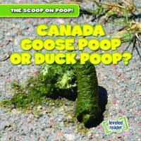 Canada Goose Poop or Duck Poop? 1538229528 Book Cover