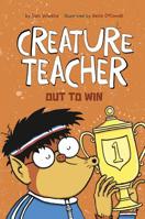 Creature Teacher Out to Win 1496556879 Book Cover