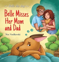 Belle Misses Her Mom and Dad 9655754014 Book Cover