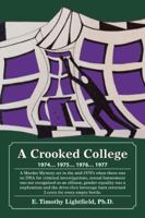 A Crooked College: 1974 . . . 1975 . . . 1976 . . . 1977 1546253440 Book Cover