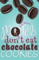 Models Don't Eat Chocolate Cookies 0803732961 Book Cover