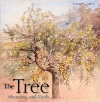 The Tree: Meaning and Myth 184822124X Book Cover