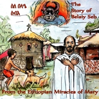 The Story of Belaiy Seb from The Miracles of Mary 0244225362 Book Cover