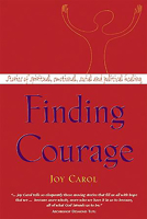 Finding Courage: Stories of Spiritual, Emotional, Social and Political Healing 1853906158 Book Cover