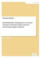 Interkulturelles Management Von Joint Ventures Zwischen China Und Den Deutschsprachigen Landern 3867466734 Book Cover