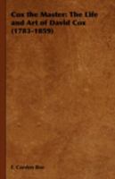 Cox the Master: The Life and Art of David Cox (1783-1859) 1443740446 Book Cover