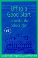 Off to a Good Start: Launching the School Year 0961863668 Book Cover