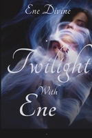 Twilight With Ene B0BSMM31GY Book Cover