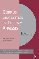 Corpus Linguistics in Literary Analysis: Jane Austen and her Contemporaries 1847064388 Book Cover