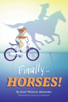 Finally...HORSES! B0CJ6Q2CYJ Book Cover