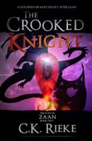 The Crooked Knight : The Path of Zaan Book 2 0998079626 Book Cover