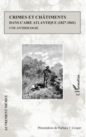 Crimes et châtiments dans l'aire atlantique (1827-1841): Une anthologie (Autrement Mêmes) (French Edition) 2140337891 Book Cover