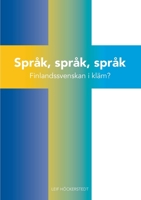 Språk, språk, språk: Finlandssvenskan i kläm? (Swedish Edition) 9179694357 Book Cover