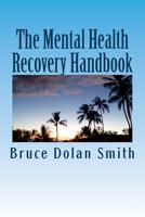 The Mental Health Recovery Handbook 1717042589 Book Cover