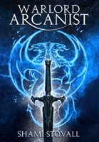 Warlord Arcanist 1737941619 Book Cover