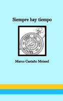 Siempre hay tiempo 1714539466 Book Cover