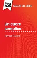 Un cuore semplice di Gustave Flaubert (Analisi del libro): Analisi completa e sintesi dettagliata del lavoro (Italian Edition) 2808611358 Book Cover