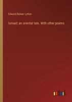 Ismael; an oriental tale. With other poems 3368925423 Book Cover