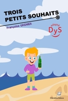 Trois Petits Souhaits: Roman adapté aux lecteurs dyslexiques - Dès 8 ans - Contient un quiz B0C2S7MM5W Book Cover