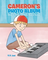 Cameron's Photo Album: Album 5: Things That Make Musical Sounds 1645598020 Book Cover