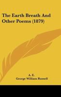 The Earth Breath And Other Poems (1879) 1021456306 Book Cover