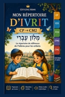Mon premier répértoire d'IVRIT: Manuels de Kodech - Methode RBMK (French Edition) B0H9Z2LPWH Book Cover