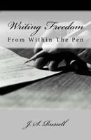 Writing Freedom From Within The Pen 1718613075 Book Cover