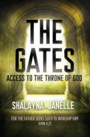 The Gates: Access to the Throne of God! 0692763384 Book Cover