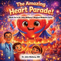 The Amazing Heart Parade!: Book Six in the Magical Medicine Series B0H12195X6 Book Cover