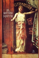 Clytemnestra’s Last Day: A Novel B08SV1G42B Book Cover