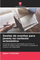 Gestão de eventos para jovens no contexto eclesiástico 6630311477 Book Cover