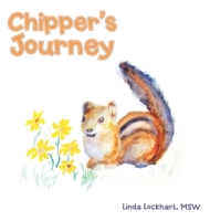 Chipper's Journey 1489750428 Book Cover